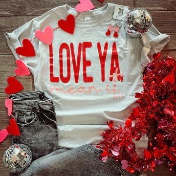 Love Ya, Mean It Glitter Tee