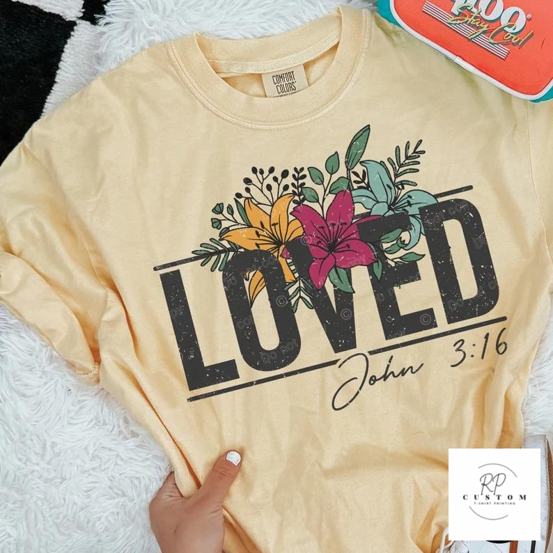 Loved John 3:16 Tee