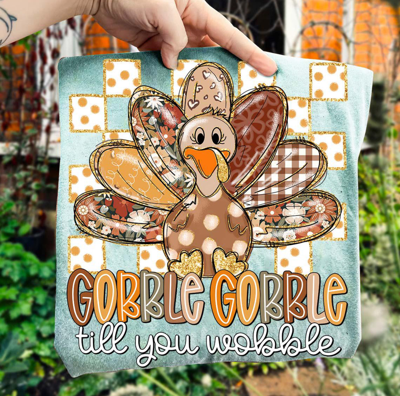 Gobble Till You Wobble Graphic T-Shirt