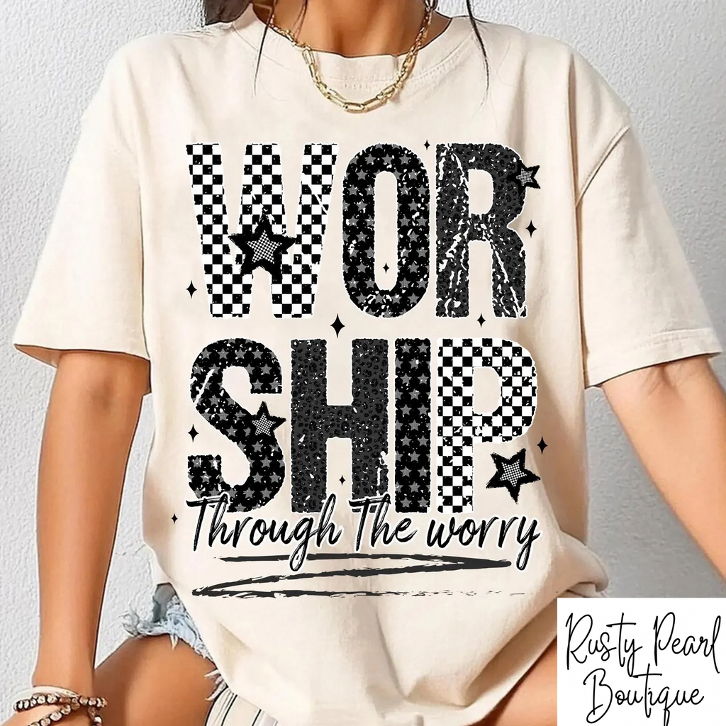 Worship Through The Worry Graphic T-Shirt