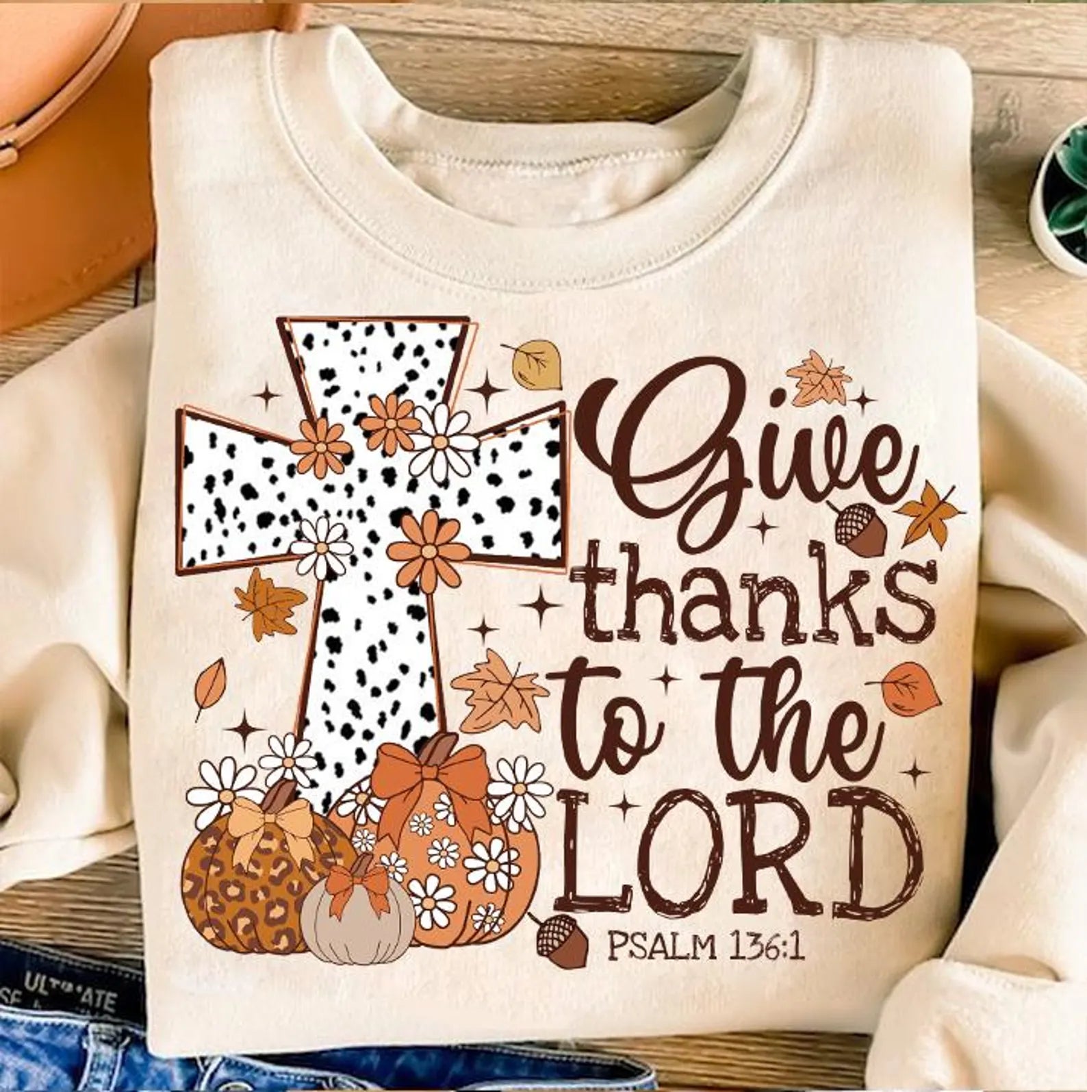 Dotted Cross Give Thanks to the Lord Graphic Sweatshirt & T-Shirt
