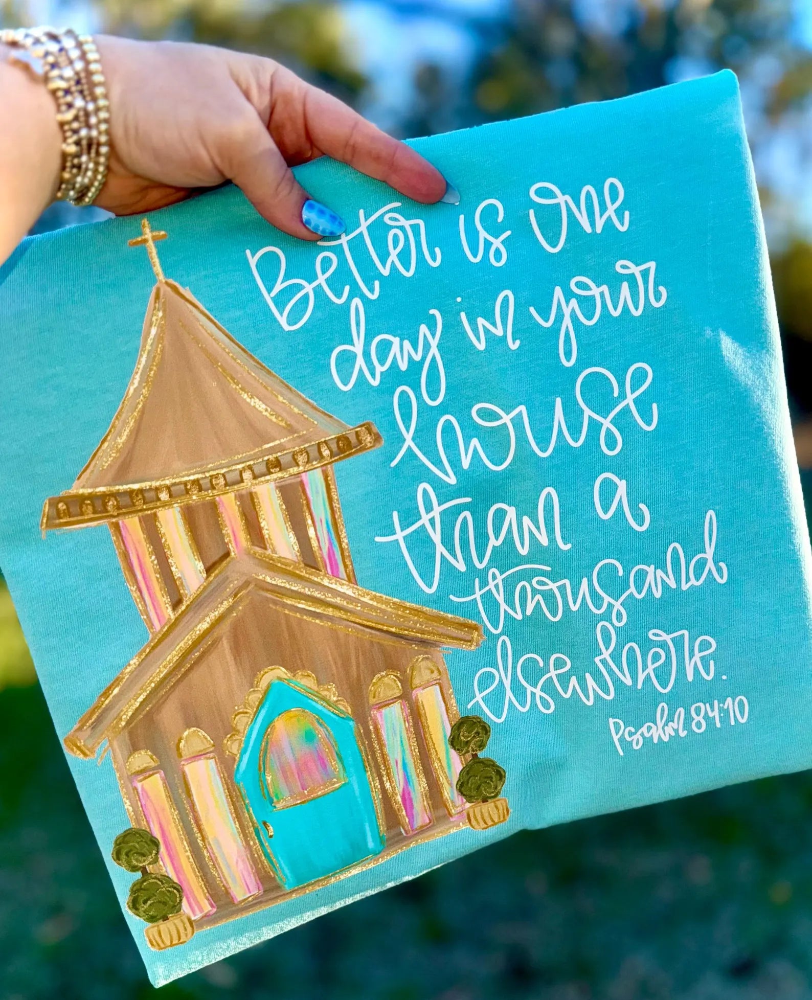 Better Is One Psalm 84:10 Graphic T-Shirt